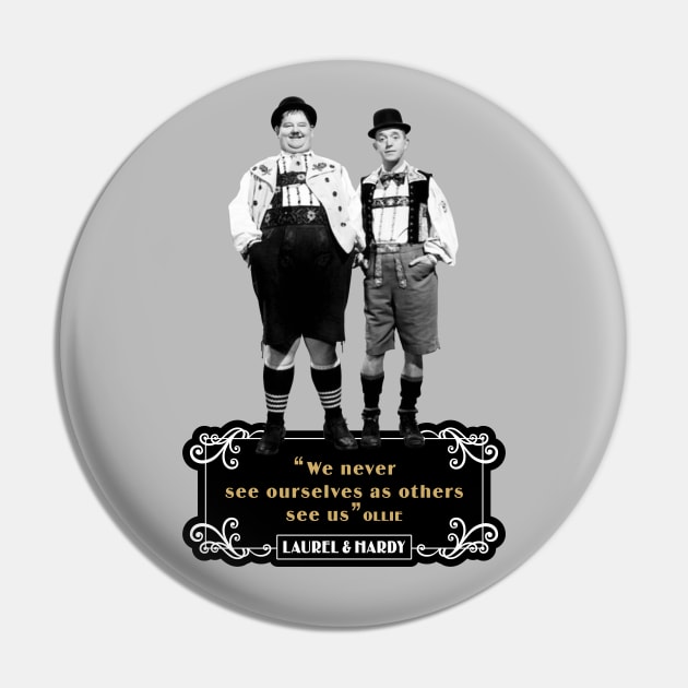 Laurel & Hardy Quotes: ‘We Never See Ourselves As Others See Us' Pin by PLAYDIGITAL2020