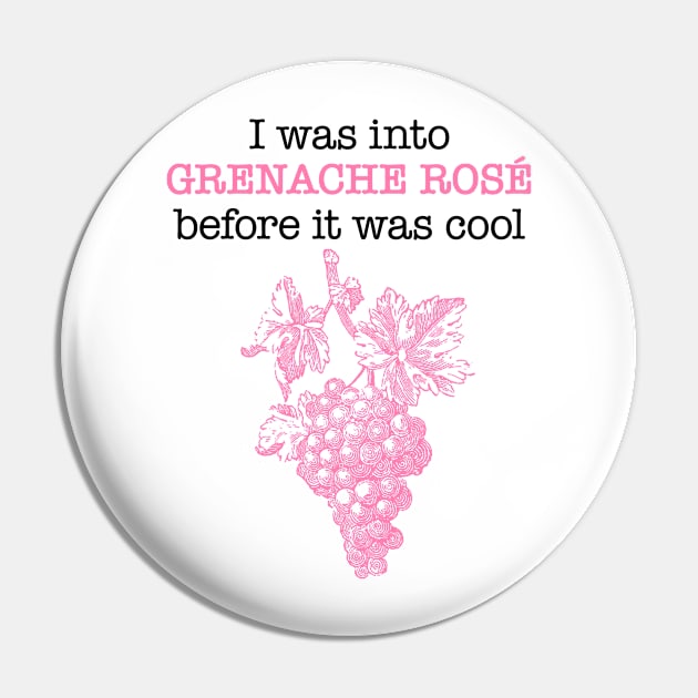 I was into GRENACHE ROSE before it was cool Pin by penandinkdesign@hotmail.com