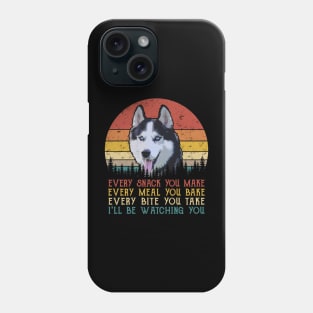 Retro Siberian Husky Every Snack You Make Every Meal You Bake Phone Case