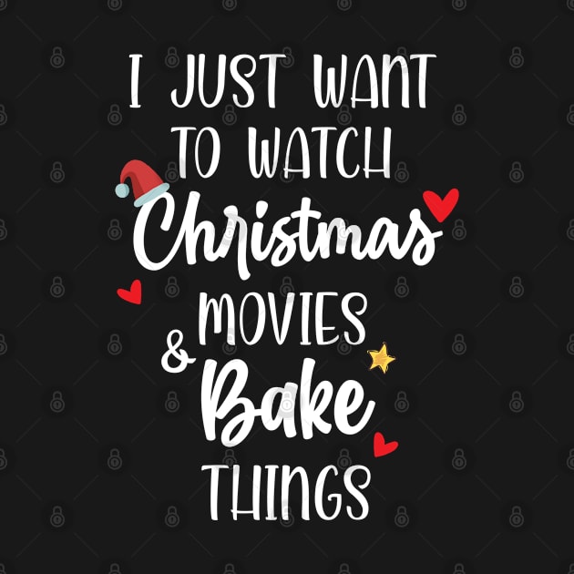 i just want to watch christmas movies and bake things shirt, best chtistmas idea shirt, best christmas women shirt, christmas family gift by dianoo