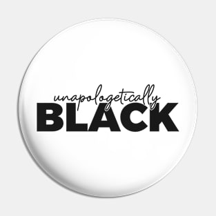 Unapologetically Black Pin