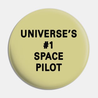 Universe's Number 1 Space Pilot Pin