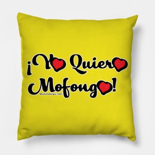 Yo Quiero Mofongo Pillow