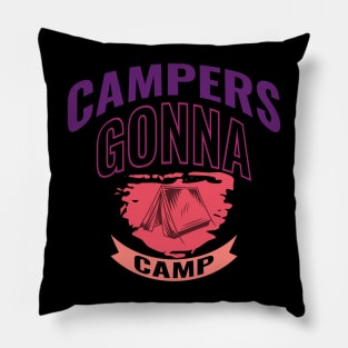 Campers Gonna Camp Pillow