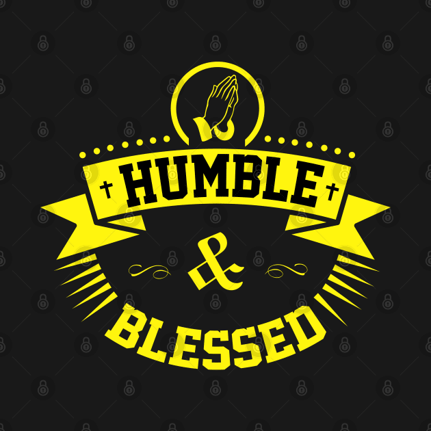 Humble and Blessed by FamiLane