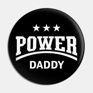 Power Daddy (Dad / Papa / Father’s Day / White) Pin