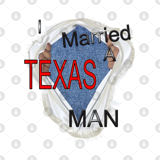 I married a Texas man by Just Kidding by Nadine May