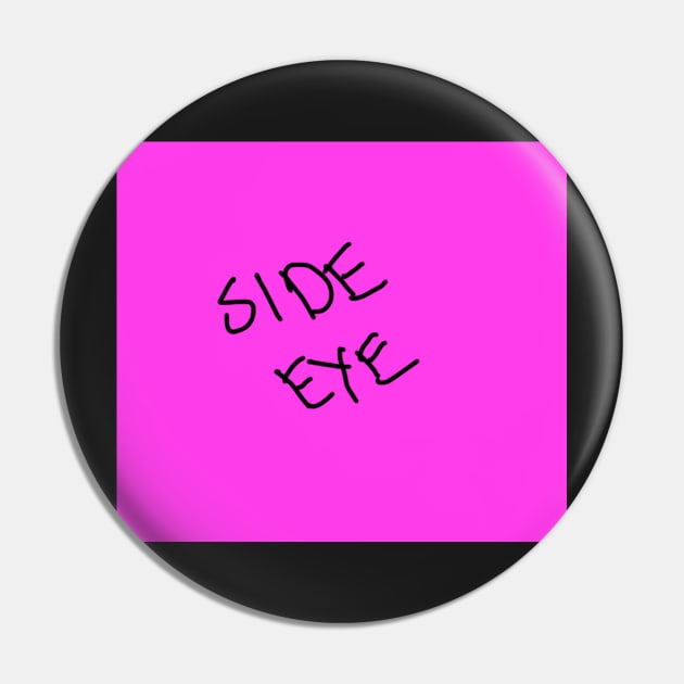 Side Eye - Button Pin by JuicyJulsy