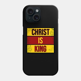 Christ Is KING Phone Case