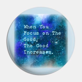 Focus on the Good Pin