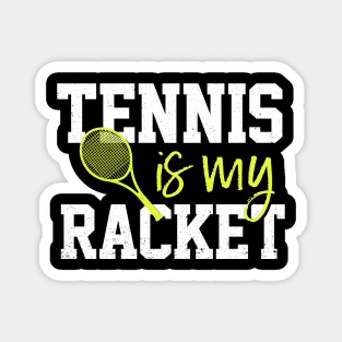 Tennis Is My Racket Magnet