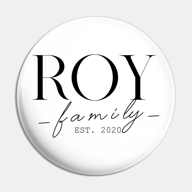 Roy Family EST. 2020, Surname, Roy Pin by ProvidenciaryArtist