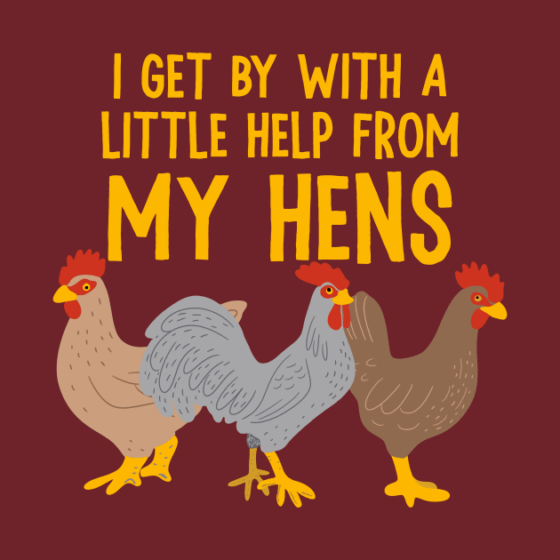 I Get By With a Little Help From My Hens by Alissa Carin