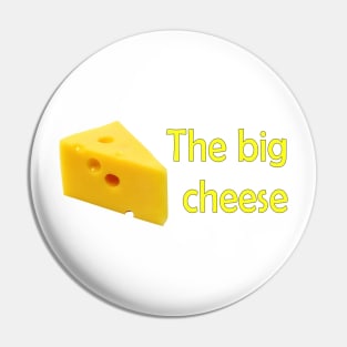 The big cheese Pin