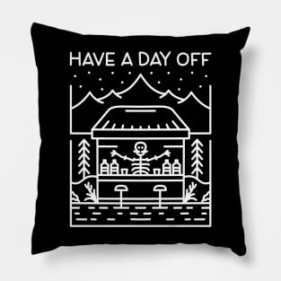 Have a Day Off Pillow