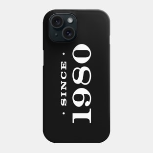 Since 1980 Phone Case