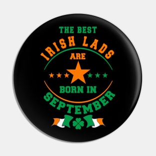 The Best Irish Lads Are Born In September Shamrock Pin