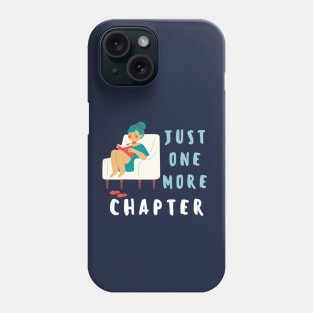 Just One More Chapter Phone Case