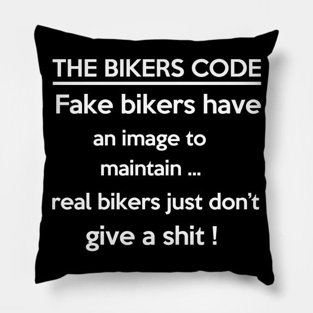 The Bikers Code Funny Gift For Biker Men Women Pillow by BadDesignCo