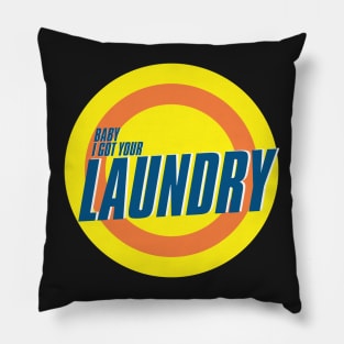 Baby I got your Laundry Pillow