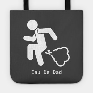 Eau De Dad ! Tote