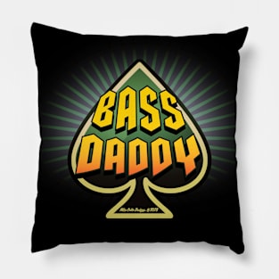 Bass Daddy -gr Pillow