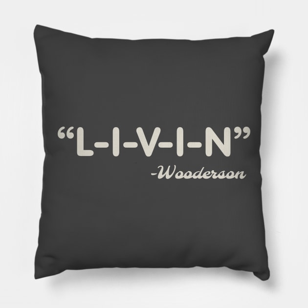 Dazed "L-I-V-I-N" Wooderson Pillow by Wayward Purpose