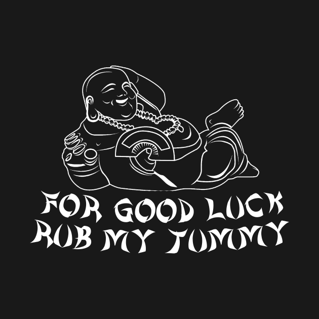 For Good Luck Rub My Tummy, Funny Buddha, Adulting, Sarcasm, Funny Gifts 2023, 2024, Birthday, Christmas by sarcasmandadulting