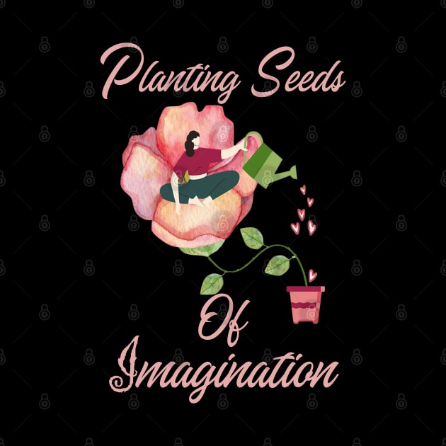 Gardening Lover Planting Seeds of Imagination by tamdevo1