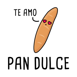 Pan Dulce - Spanish Puns Collection T-Shirt