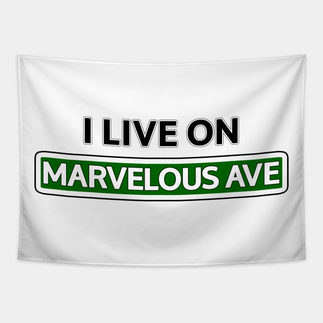 I live on Marvelous Ave Tapestry by Mookle