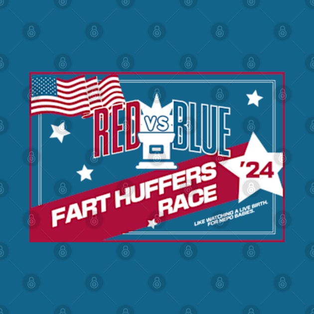 'Red vs. Blue FART HUFFERS RACE' 2024 Election Tee - Nepo Baby Edition by Vandals May Vary