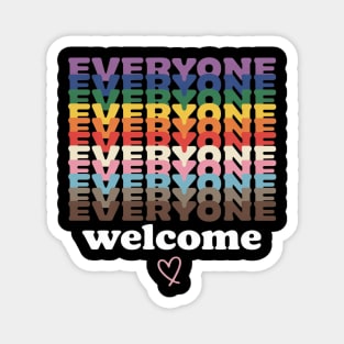 Everyone Is Welcome Here Pride Month LGBTQ Rainbow Gay Pride Magnet