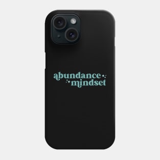 abundance mindset Phone Case