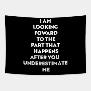 Don't Underestimate Me - Sarcastic T-Design for Strong Women Tapestry