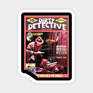 Dirty Detective Bang Bang Clown Dog Mystery VOL. 6 | True Crime | Vintage Crime Stories Posters Reimagined | Censored Magnet