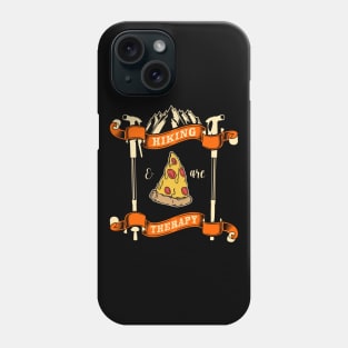 Hiking And Pizza Are Therapy Phone Case