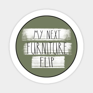 My Next Furniture Flip Magnet