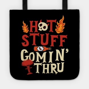 Hot Stuff Coming Through Tote