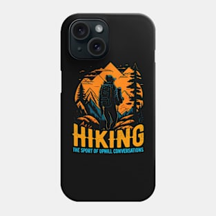 Hiking: The sport of uphill conversations Funny Phone Case