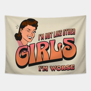 I'm Not Like Other Girls I'm Worse Tapestry