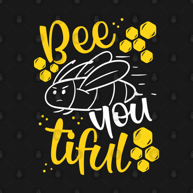 Bee you tiful by savariya