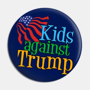 Kids Against Trump Pin