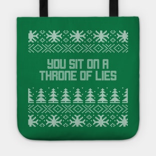 You Sit on a Throne of Lies Tote