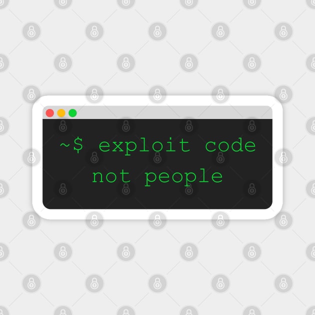 Exploit Code not People Magnet by leo-jess