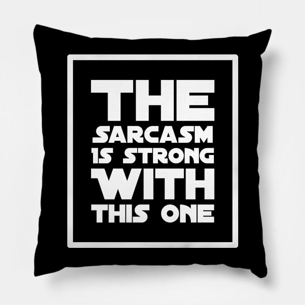 The sarcasm is strong with this one Pillow by captainmood