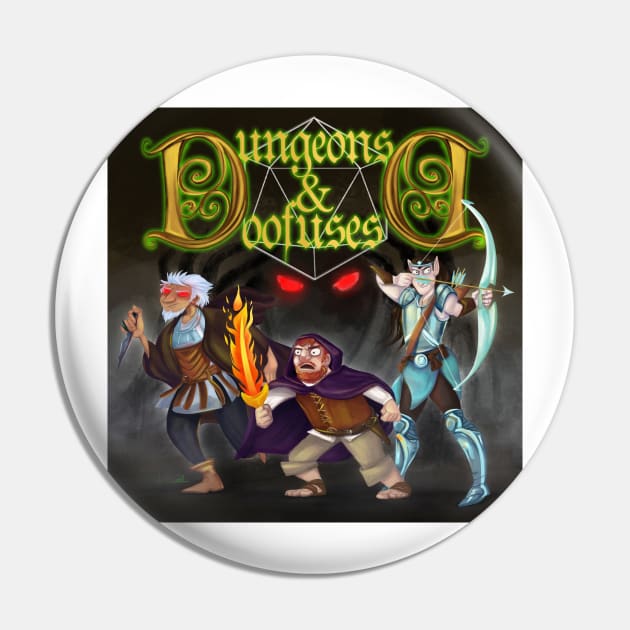 Dungeons And Doofuses - Original Pin by DungAndDoof