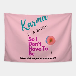 Karma Is A Bitch Style #2 Tapestry