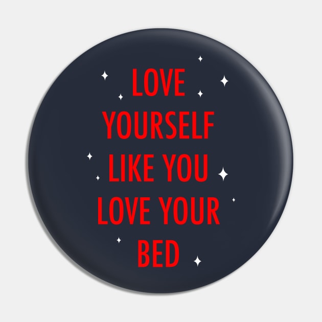 Love yourself Pin by Duchess Plum