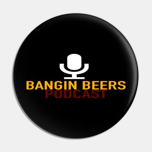 Bangin Beers Podcast Pin